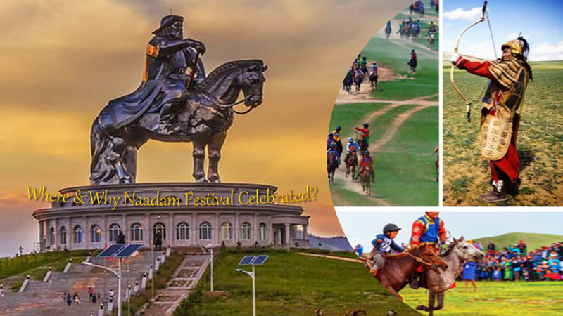 Where & Why Naadam Festival Celebrated?